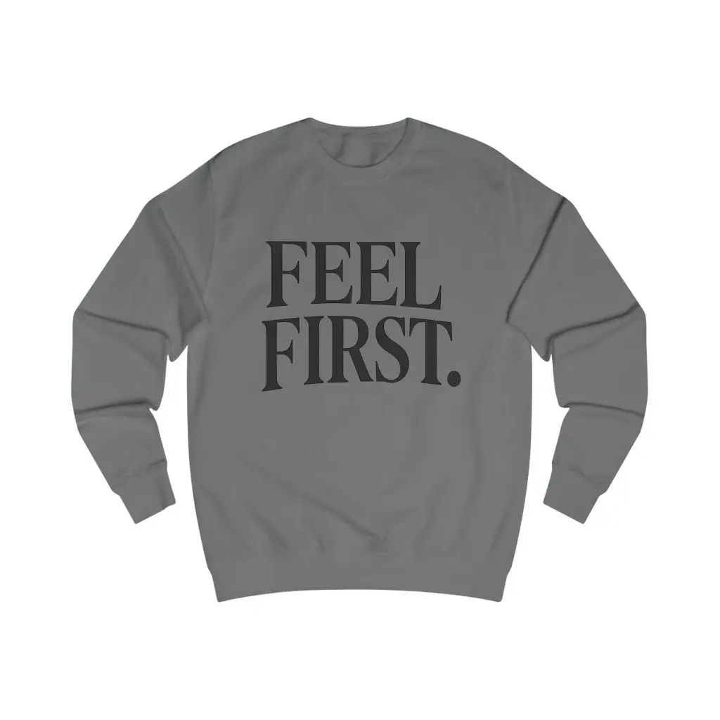 Feel First. – Layered Vibes (Unisex Sweatshirt)