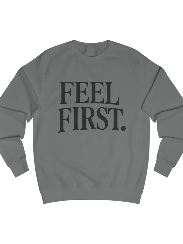 Feel First. – Layered Vibes (Unisex Sweatshirt)