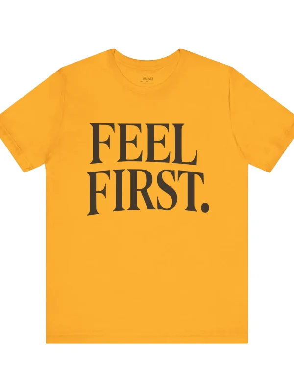 Feel First. – Crew Cut (Unisex Jersey Tee)