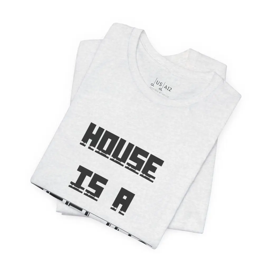 House Is A Feeling – Crew Cut (Unisex Jersey Tee) - Image 5