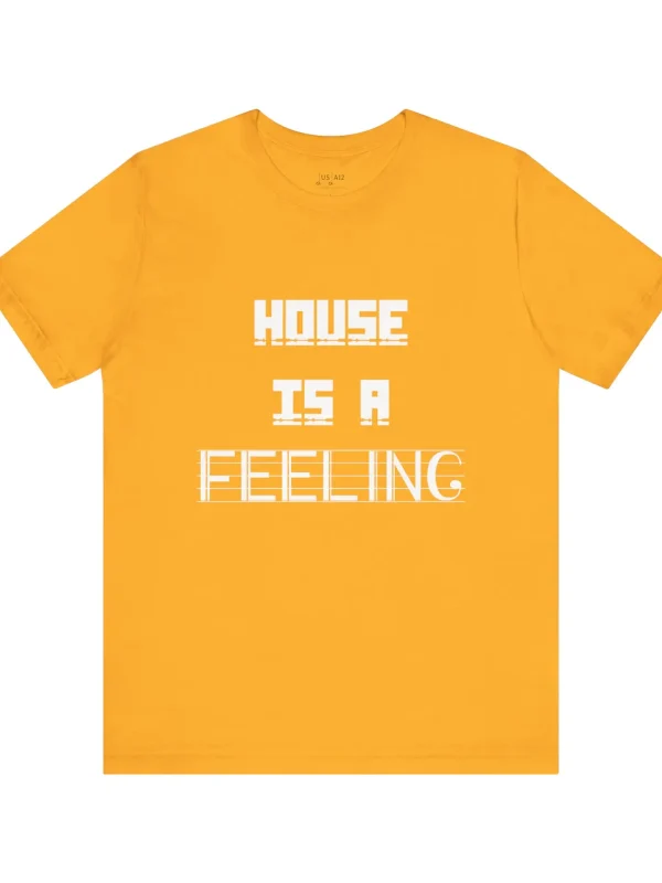 House Is A Feeling – Crew Cut (Unisex Jersey Tee)