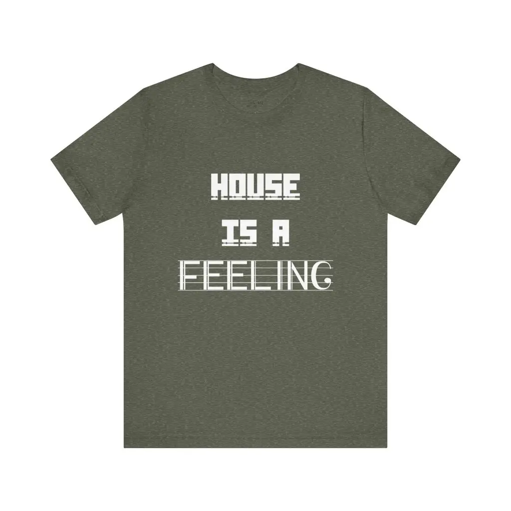 House Is A Feeling – Crew Cut (Unisex Jersey Tee) - Image 10