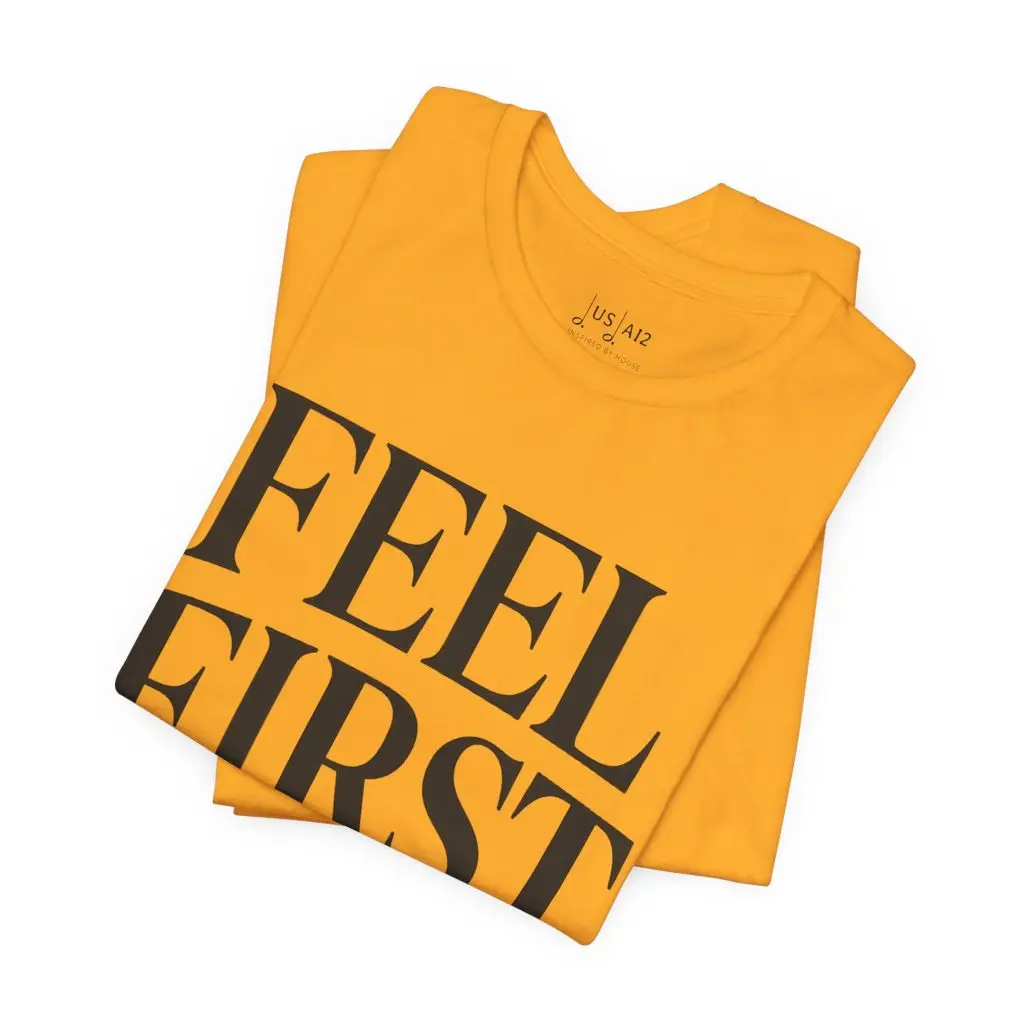 Feel First. – Crew Cut (Unisex Jersey Tee) - Image 2