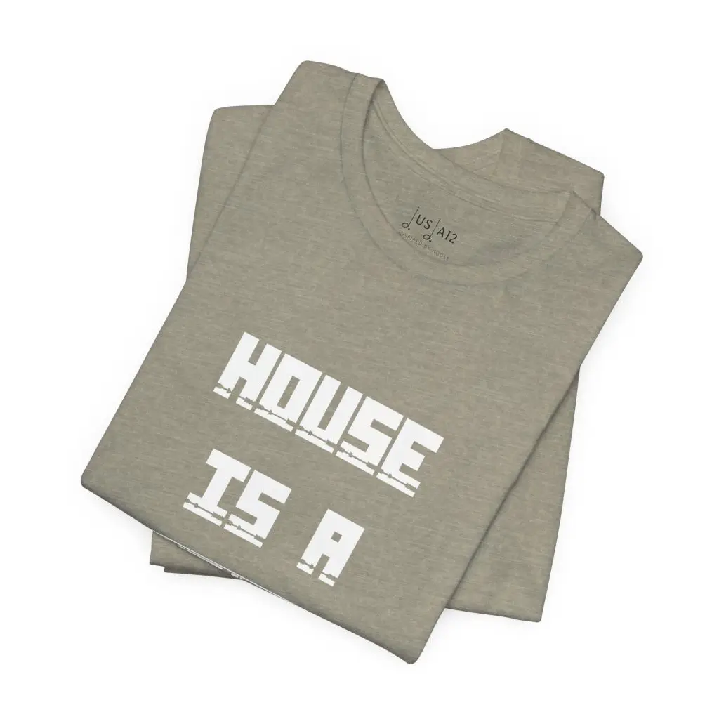 House Is A Feeling – Crew Cut (Unisex Jersey Tee) - Image 8